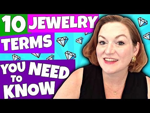 10 Jewelry Terms You Need to Know - Jewelry Terminology for Beginners