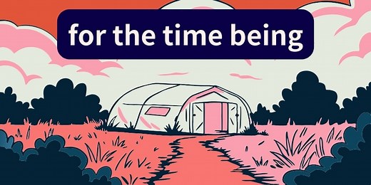 For the Time Being: Meaning & Usage | English Idiom | 英会話ラボ
