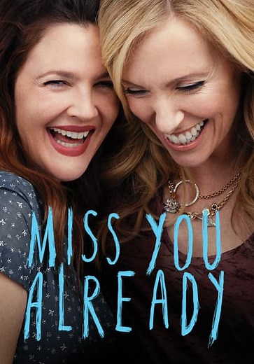 Miss You Already (2015)