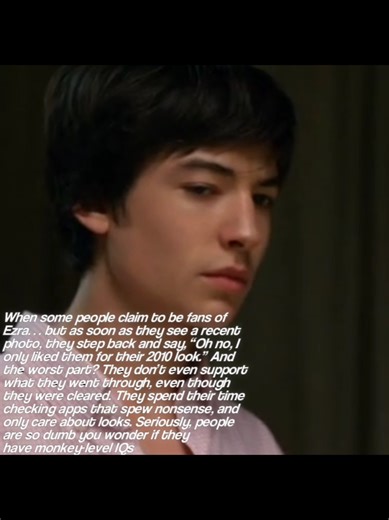 Stop calling yourself an Ezra fan if you're going to put down his current appearance and repost videos that criticize him. I've seen many people I follow doing the same thing, and I find it really disrespectful. Don't make videos about Ezra if you're just going to put him down afterward. Love Ezra for who they are, not just for their 2010 looks ! #ezramiller #fyp