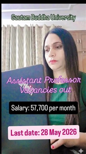 Post: Assistant ProfessorUniversity: Gautam Buddha University, Noida Last Date to Apply: 28 may...