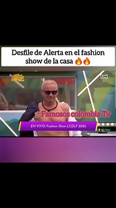 344K views · 9.3K reactions | Fashion show de la casa de los famosos Colombia #casadelosfamosos2025 | Famosos Colombia Tv | Facebook