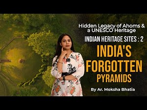 Moidams of Assam | India’s Forgotten Pyramids | Heritage Sites in India Part 2