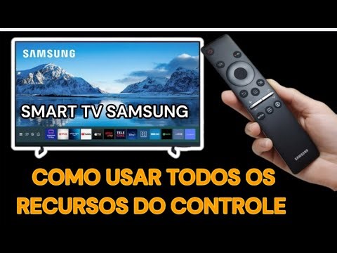 COMO USAR TODOS OS RECURSOS DO CONTROLE REMOTO DA SMART TV DA SAMSUNG