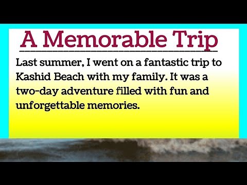 A Memorable Trip Essay writing in English by Smile Please World