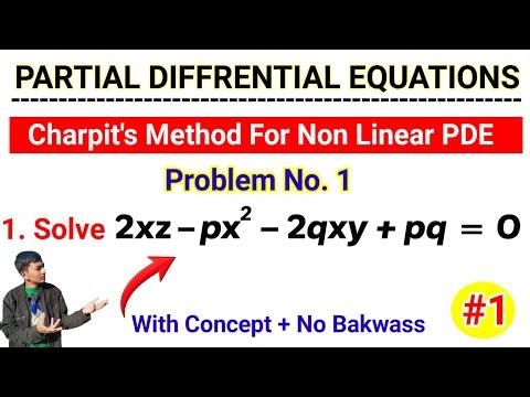 PDE(3) : PARTIAL DIFFRENTIAL EQUATIONS- CHARPIT'S METHOD FOR NON LINEAR PDE SOLUTION.