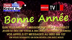 12 reactions | BONN ANNEE SUR TELE KREOL JEUDI 31 DEC EMISSION SPECIALE EN DIRECT DE 17H30 A 20H AVEC GEORGES SOUBOU VOS APPELS ET MESSAGES AU 0692 006 157 ET A PARTIR DE 21H SPECTACLE AVEC DES ARTISTES AU DELICES KREOL ON VOUS SOUHAITE UN BON REVEILLON AVEC NOUS | Télé Kréol | Facebook