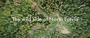 The wild side of North Latvia