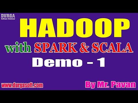 HADOOP with SPARK & SCALA tutorial || Demo - 1 || by Mr. Pavan On 30-06-2020 @9:30PM