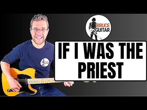 Bruce Springsteen - If I Was The Priest guitar lesson