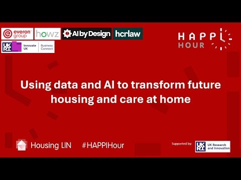 HAPPI Hour - Using data and AI to transform future housing and care at home