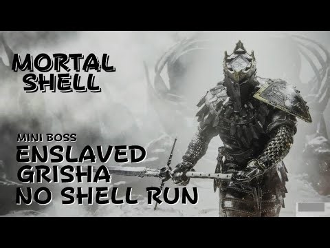 Mortal Shell no shell run mini boss Enslaved Grisha