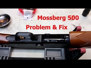 Mossberg 500 Problem & Fix