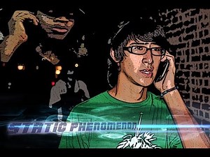 Static Shock Phenomenon (Ep.1)