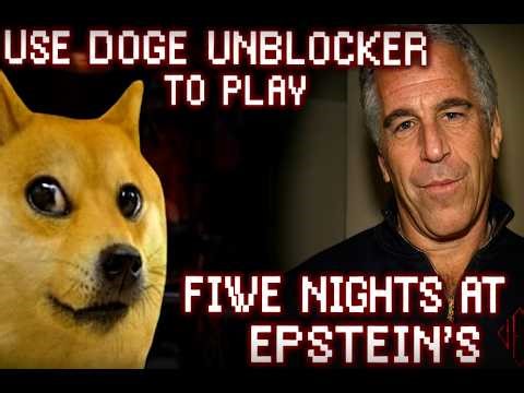 USE DOGE UNBLOCKER TO PLAY FIVE NIGHTS AT EPSTEINS