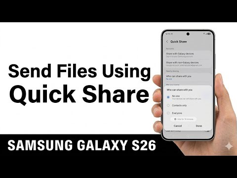 Samsung Galaxy S26, S26+ & S26 Ultra | How to Send Files Using Quick Share on Samsung Galaxy S26