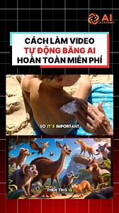 Đây là cách làm video tự động bằng AI hoàn toàn miễn phí mà có thể bạn không biết #AIAcademy #NguyenMinhToan #Edurich #AIVideoXayKenh | AI Academy - Học viện đào tạo và ứng dụng AI