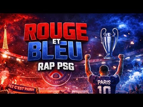 🎵 ROUGE ET BLEU – RAP PSG ⚽🔥