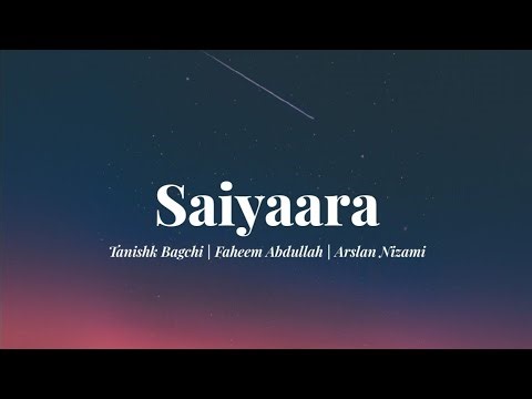 Saiyaara Song Lyrics | Ahaan, Aneet | Tanishk Bagchi | Faheem Abdullah | Arslan Nizami |Irshad Kamil