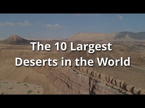 The 10 Largest Deserts in the World