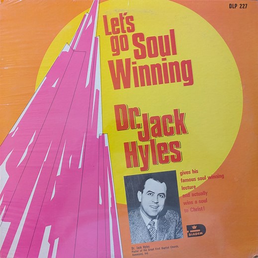 Dr. Jack Hyles - Let's Go Soul Winning (Step By Step Lessons In How To Lead A Soul To Christ)