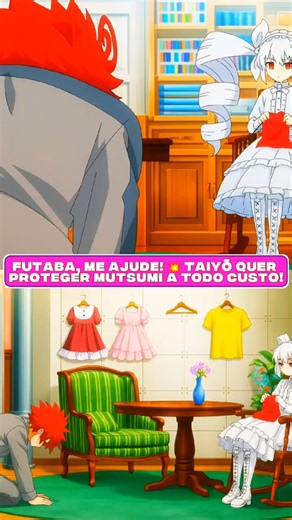 Futaba, Me Ajude! 💥 Taiyō Quer Proteger Mutsumi a Todo Custo! (PT-BR🇧🇷)