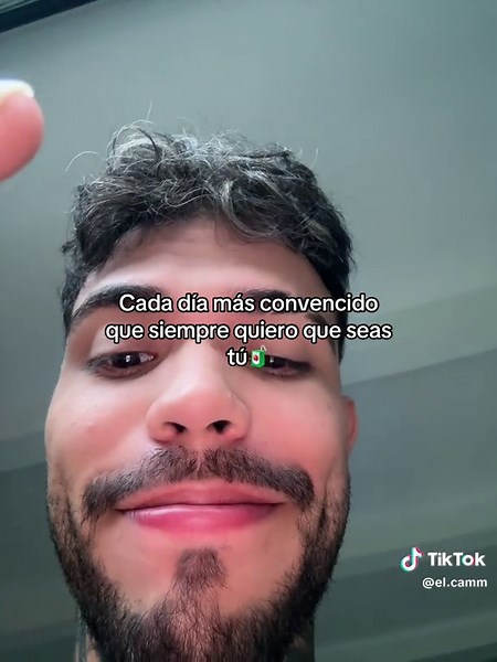 Cada día más convencido de que seas tú siempre