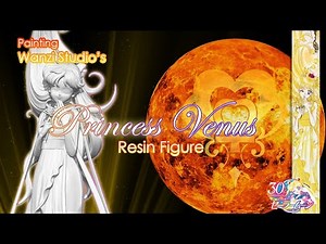Painting the Most Dazzling✨ Princess Venus 💫🧡 Resin Figure for Sailor Moon's 30th Anniv. (Subt Esp)
