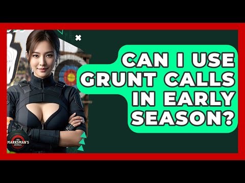 Can I Use Grunt Calls In Early Season? - The Marksman's Journal
