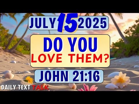 🟠 DO YOU LOVE THEM? ✅ JW DAILY TEXT TALK | JOHN 21:16