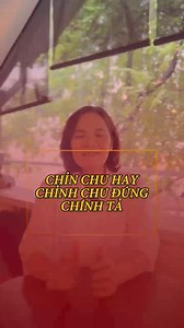 Bạn thường viết và nói là “chỉn chu” hay “chỉnh chu”? | Lê Làn