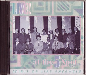 Spirit of Life Ensemble - Live! At The 5 Spot