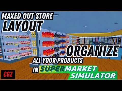The Perfect Supermarket Layout for All Products | Supermarket Simulator