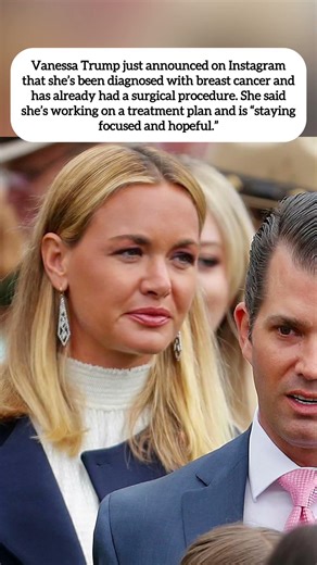 Vanessa Trump just announced Breast Cancer Diagnosis and Recent Surgery in health update.