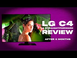 LG C4: A Straightforward Review (After 6 Months)