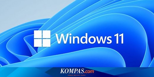 Cara Update Windows 10 ke Windows 11, Berikut Langkah-langkahnya