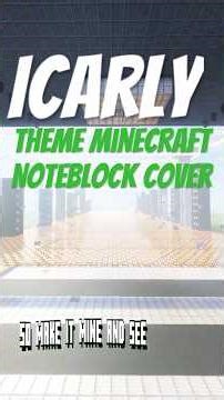 iCarly Theme Song but it's 100% Minecraft Note Blocks! 📹