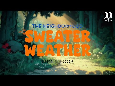 The Neighborhood - Sweater Weather (Remix) | 1 hour loop