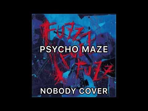 PSYCHO MAZE NOBODY (COVER)