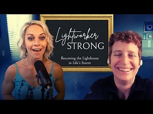 Lightworker Strong: Becoming the Lighthouse in the Storm