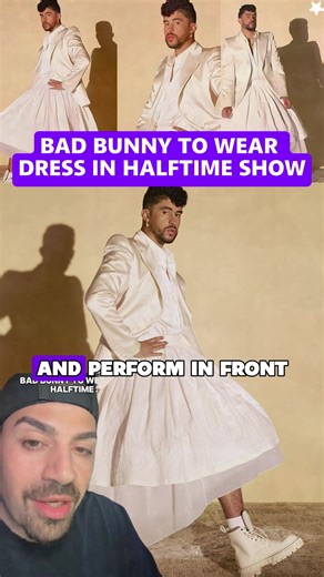 Multiple outlets are reporting Bad Bunny plans to wear a dress at the Super Bowl halftime show.