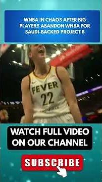WNBA in CHAOS after BIG PLAYERS ABANDON WNBA for Saudi-Backed Project B3