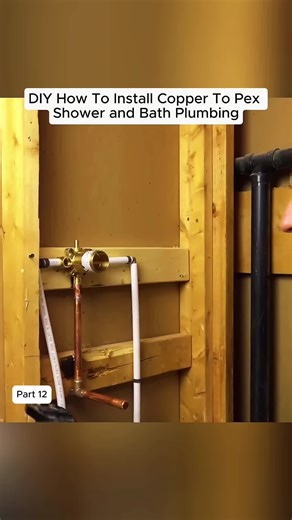 12-DIY How To Install Copper To Pex Shower and Bat #homerenovation #diyhome #renovationtips #homelmprovement #diyprojects