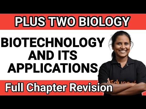 Biotechnology: Principles and Processes | Biology Chapter 11 | Plus Two | Full Revision |