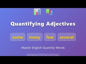 Some Many Few Several: English Quantifiers Explained