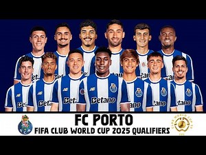 FC Porto Official Squad 28 Players | FIFA Club World Cup 2025 Qualifiers (Group A)