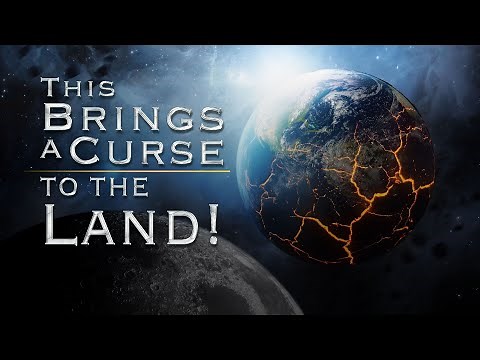 Four Major Sins that Bring a Curse Upon the Land | The Earth is Speaking