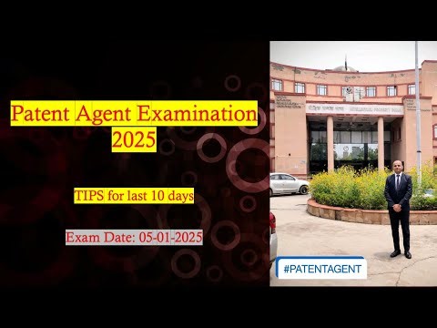 Patent Agent Exam 2025 | Tips for last 10 days!