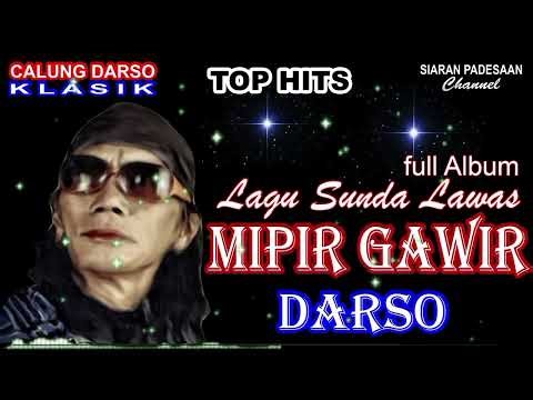CALUNG DARSO || MIPIR GAWIR || FULL ALBUM ‪@siaranpadesaan08‬