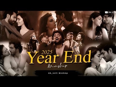 2025 Year End Mashup | Non-Stop Jukebox |Bestof 2025 Bollywood Mashups | Latest 2025 | Ak_Lofi